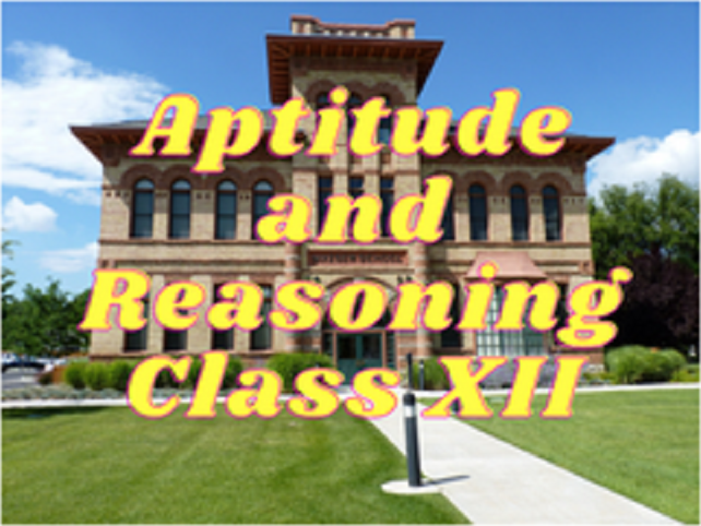 Aptitude and Reasoning (Foundation) - Class XII